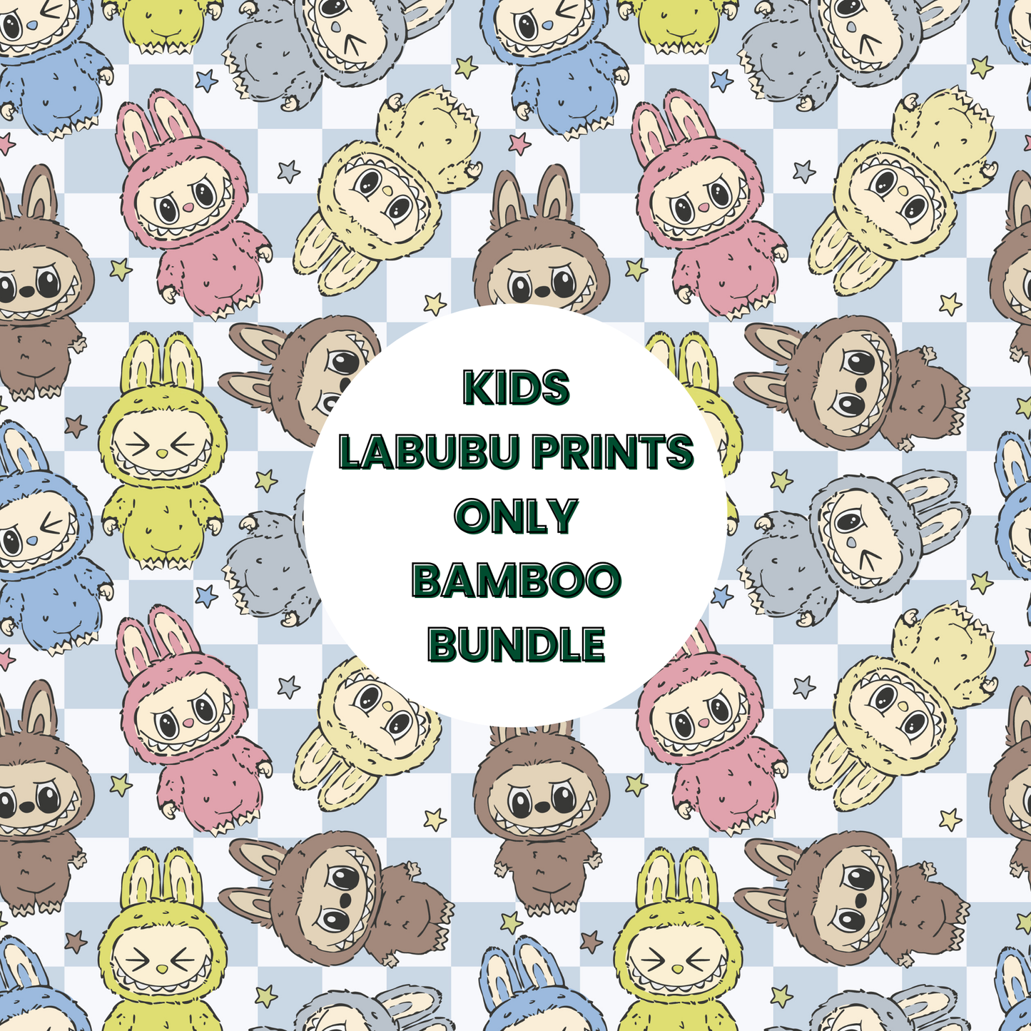 25 Piece Reseller Bamboo Bundles LABUBU Prints ONLY - Children's Items - Could be seasonal prints! Including Halloween and/or X-mas Labubu